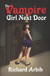 The Vampire Girl Next Door by Richard Arbib