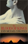 The Blood of  Kings: A Novel