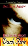 [Deep Is the  Night: Dark Fire]