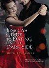 Jessica's  Guide to Dating on the Dark Side