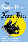 [Gothic World  of Anne Rice]
