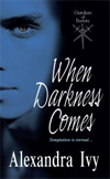 [When Darkness Comes]