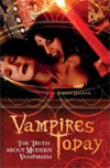 Vampires  Today: The Truth about Modern Vampirism
